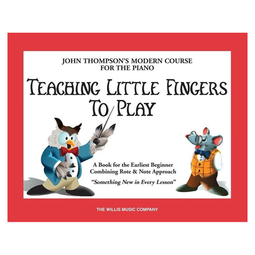 Teaching Little Fingers to Play - John Thompson