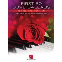 First 50 Love Ballads You Should Play on Piano