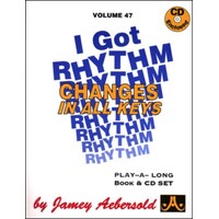 I Got Rhythm - Changes in All Keys - Volume 47