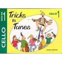 Tricks To Tunes Cello, Book 1