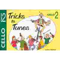 Tricks To Tunes Cello, Book 2