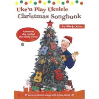 Uke'n Play Ukulele Christmas Songbook